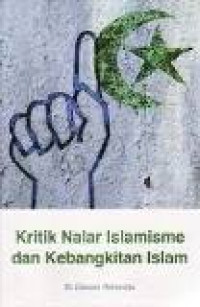 Kritik nalar islamisme dan kebangkitan islam