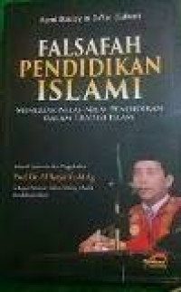 Falsafah pendidikan islam: menguak nilai-nilai pendidikan dalam tardisi islam