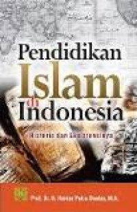 Pendidikan islam di Indonesia: historis dan eksistensinya