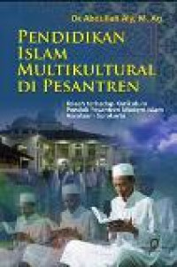 Pendidikan islam multikultural di pesantren: telaah terhadap kurikulum pondok pesantren modern islam Assalaam Surakarta