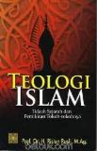 Teologi islam: telaah sejarah dan pemikiran tokoh-tokohnya