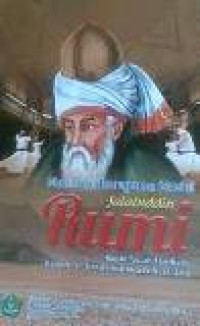 Moderasi beragama model Jalaluddin Rumi: kajian tasawuf berbasis naskah dan transformasinya ke Nusantara