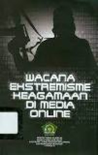 Wacana ekstremisme keagamaan di media online