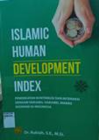 Islamic development index: pendekatan kontribusi dan interaksi dengan variabel-variabel makro ekonomi di Indonesia