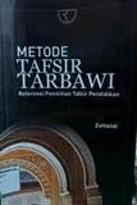 Metode tafsir tarbawi referensi penelitian tafsir pendidikan