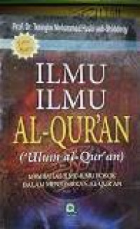 Ilmu-ilmu al-qur'an ('ulumul al-Qur'an): membahas ilmu-ilmu pokok dalam menafsirkan al-qur'an