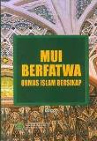 MUI berfatwa ormas islam bersikap