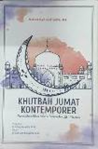 Khutbah jumat kontemporer: mendakwahkan islam rahmatan lil'alamin