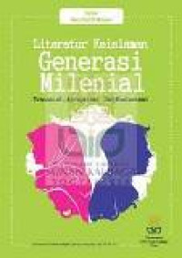 Literatur keislaman generasi milenial: transmisi, Apropriasi dan kontestasi