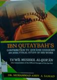 Ibn qutaybah's: contribution to qur'anic exegesis an analitical study of his work