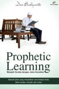 Prophetic Learning: Menjadi cerdas dengan jalan kenabian