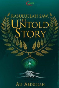 Rasulullah SAW: the untold story