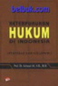 Keterpurukan hukum di Indonesia (penyebab dan solusinya)