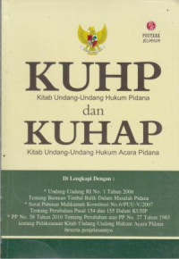 KUHP (kitab undang-undang hukum pidana) dan KUHAP (kitab undang-undang hukum acara pidana)