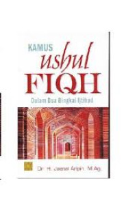 Kamus ushul fiqh dalam dua bingkai ijtihad