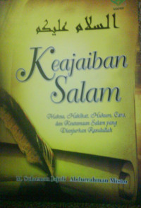 Keajaiban salam: makna, hakikat, hukum, cara, dan keutamaan salam yang dianjurkan Rasulullah