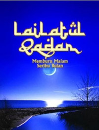 Lailatul qadar: memburu malam seribu bulan