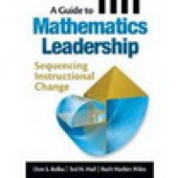 A guide to mathematics leadership : sequencing instructional change