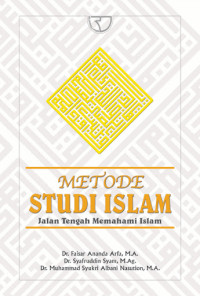 Metode studi Islam: jalan tengah memahami Islam