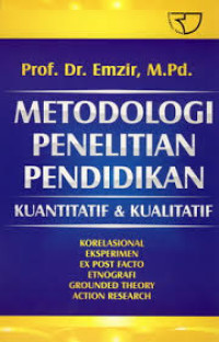 Metodologi penelitian pendidikan: kuantitatif & kualitatif