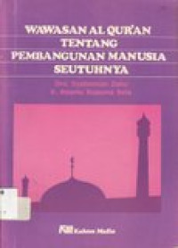 Wawasan al-quran tentang pembangunan manusia seutuhnya