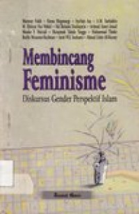 Membincang feminisme: diskursus gender perspektif islam