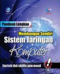 Panduan lengkap membangun sistem jaringan komputer