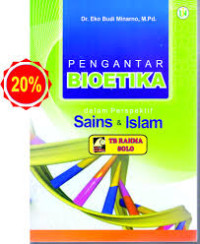 Pengantar bioetika dalam perspektif sains dan islam