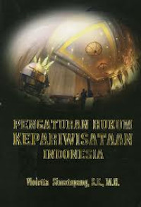 Pengaturan hukum kepariwisataan Indonesia