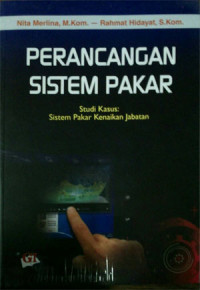 Perancangan sistem pakar: studi kasus sistem pakar kenaikan jabatan