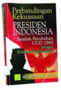 Perbandingan kekuasaan presiden Indonesia setelah perubahan UUD 1945 dengan delapan negara maju