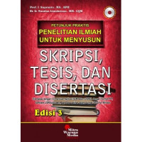 Petunjuk Praktis penelitian ilmiah untuk menyusun skripsi, tesis, dan disertasi