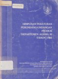 Himpunan Peraturan Perundang-Undangan Produk Depag RI Tahun 1982