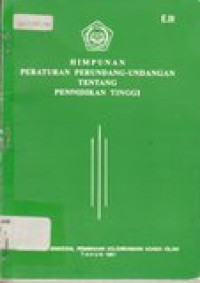 Himpunan Peraturan Perundang-Undangan Tentang Pendidikan Tinggi (E.III)