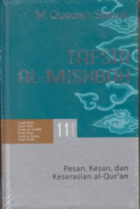 Tafsir Al-Misbah: Pesan, kesan dan keserasian al-Qur'an Vol.11