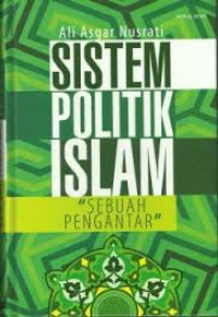 Sistem politik islam : sebuah pengantar