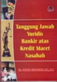 Tanggung jawab yuridis bankir atas kredit macet nasabah