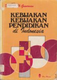 Kebijakan-kebijakan pendidikan di Indonesia