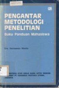 Pengantar metodologi penelitian: buku panduan mahasiswa