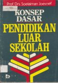 Konsep dasar pendidikan luar sekolah