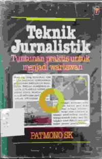 Teknik Jurnalistik : tuntunan praktis untuk menjadi wartawan