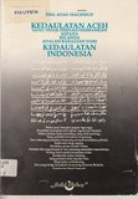 Kedaulatan Aceh yang Tidak Pernah Diserahkan