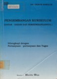 Pengembangan kurikulum: dasar-dasar dan perkembangannya