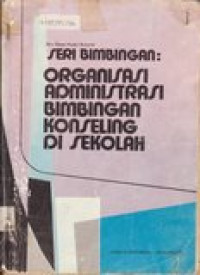 Organisasi administrasi bimbingan konseling di sekolah