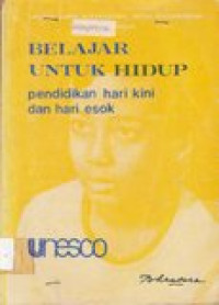 Image of Belajar untuk hidup: pendidikan hari kini dan hari esok