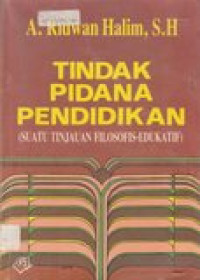 Tindak pidana pendidikan: suatu tinjauan filosofis edukatif