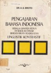 Pengajaran bahasa Indonesia: sebagai bahasa kedua di sekolah dasar berdasarkan pendekatan...