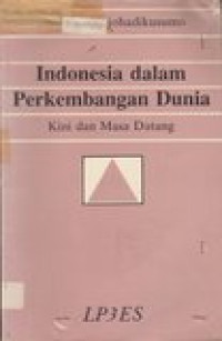 Indonesia dalam perkembangan dunia: kini dan masa datang