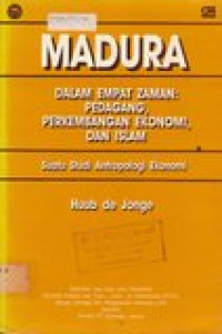 Madura: dalam empat zaman: pedagang, perkembangan ekonomi, dan islam