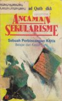 Ancaman sekularisme: sebuah perbincangan kritis belajar dari kasus Turki